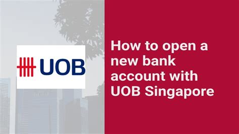 Open a Bank Account in Singapore: A Comprehensive Guide to Getting Started