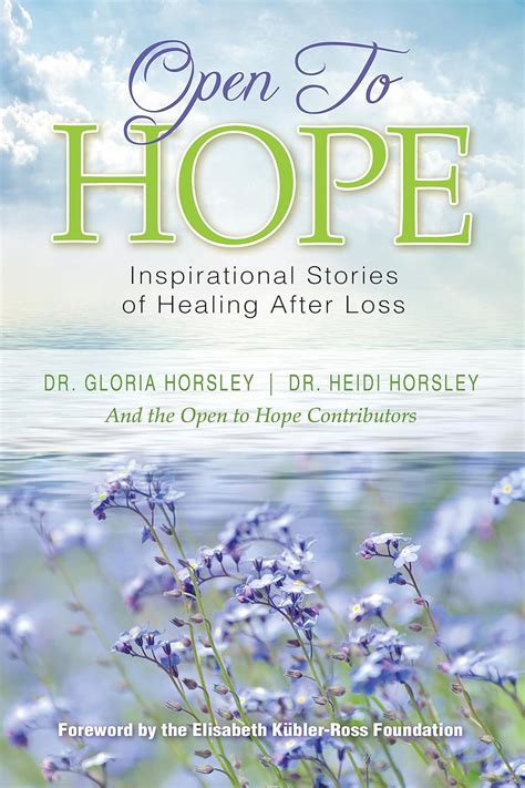 Open to Hope Inspirational Stories of Healing After Loss Kindle Editon