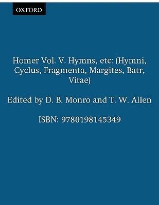Opera Vol 5 Hymni Cyclus Fragmenta Margites Batrachomyomachia Vitae PDF