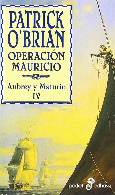 Operacion Mauricio Una Novela de la Armada Inglesa Mauritius Command Aubrey y Maturin Spanish Edition Doc