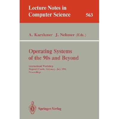 Operating Systems of the 90s and Beyond International Workshop Kindle Editon