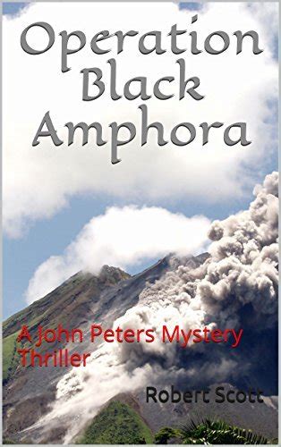 Operation Black Amphora A John Peters Mystery Thriller Epub