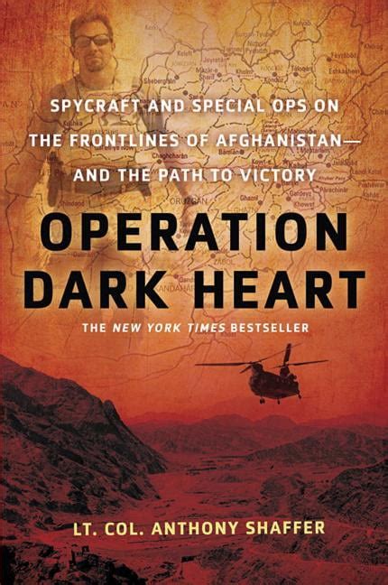 Operation Dark Heart Spycraft and Special Ops on the Frontlines of Afghanistan Doc