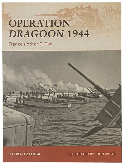 Operation Dragoon 1944 France s other D-Day Campaign Epub