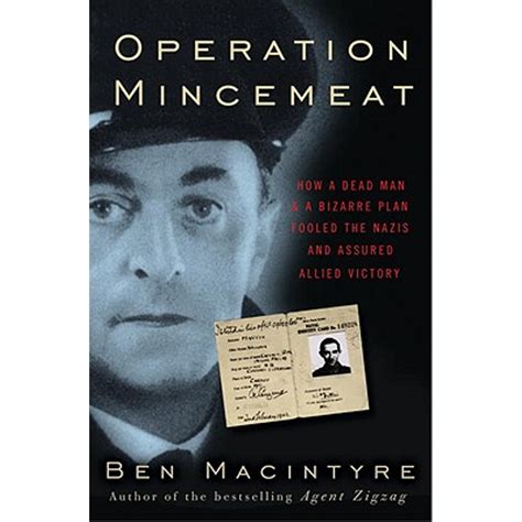 Operation Mincemeat How a Dead Man and a Bizarre Plan Fooled the Nazis and Assured an Allied Victor Doc