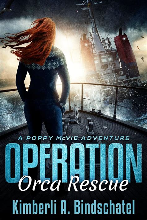 Operation Orca Rescue A heart-pounding undercover mission on the high seas of Norway with a hint of romance Poppy McVie Mysteries Volume 2 Kindle Editon
