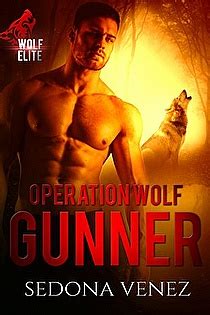 Operation Wolf Gunner Wolf Elite Book 1 Kindle Editon