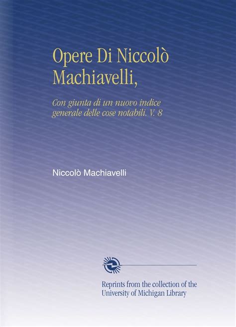 Opere Con Giunta Di Un Nuovo Indice Generale Delle Cose Notabili Volume 6 Italian Edition Doc