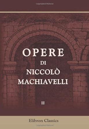 Opere Di Niccolò Volume 4 Italian Edition Doc