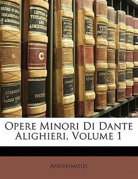 Opere minori di Dante Alighieri Classici italiani Italian Edition Kindle Editon