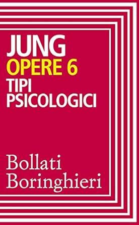 Opere vol 6 Tipi psicologici Italian Edition Kindle Editon