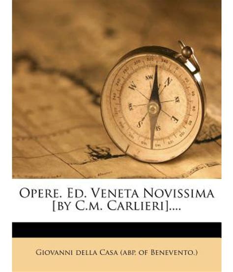 Opere. Ed. Veneta Novissima [By C.M. Carlieri].... Doc