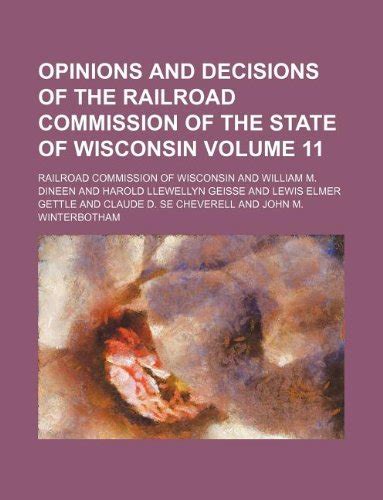 Opinions and Decisions of the Railroad Commission of the State of Wisconsin Reader