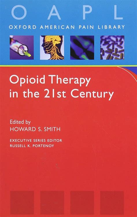 Opioid Therapy in the 21st Century (Oxford American Pain Library) Kindle Editon