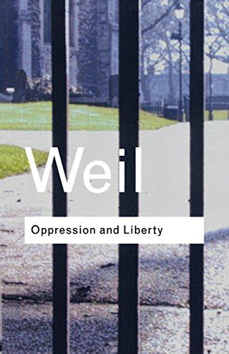 Oppression and Liberty Routledge Classics Reader