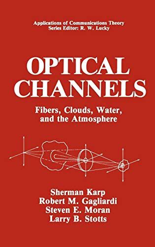Optical Channels Fibers, Clouds, Water and the Atmosphere 1st Edition Reader