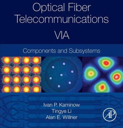 Optical Fiber Telecommunications Vol. VIA Components and Subsystems 6th Edition PDF