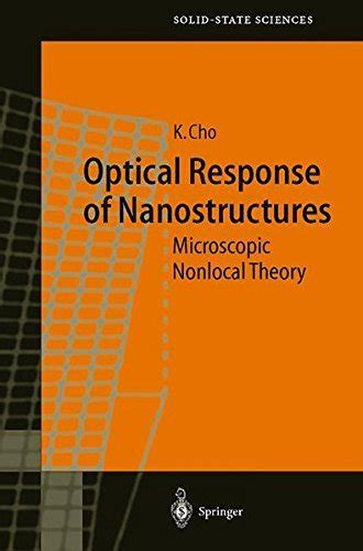 Optical Response of Nanostructures Microscopic Nonlocal Theory 1st Edition Reader