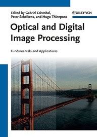 Optical and Digital Image Processing Fundamentals and Applications Epub