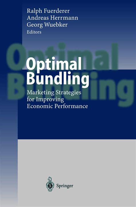 Optimal Bundling Marketing Strategies for Improving Economic Performance 1st Edition Doc