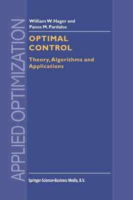Optimal Control Theory, Algorithms, and Applications 1st Edition Doc
