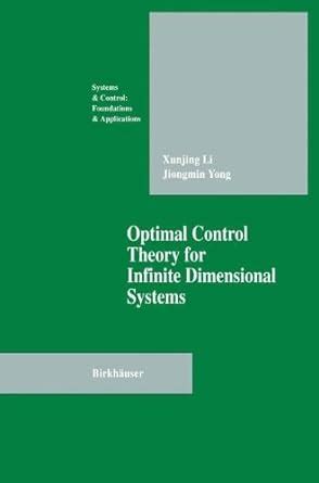 Optimal Control Theory for Infinite Dimensional Systems 1st Edition Kindle Editon