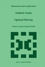Optimal Filtering, Vol. II Spatio-Temporal Fields Kindle Editon