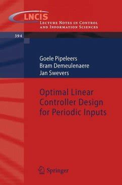 Optimal Linear Controller Design for Periodic Inputs 1st Edition Reader
