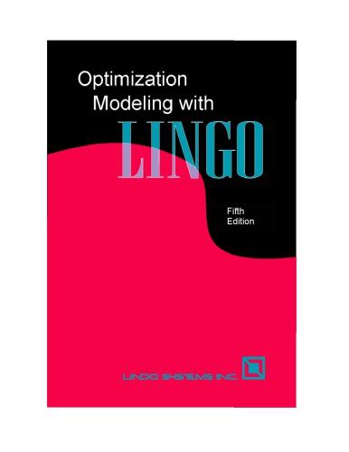 Optimization Modeling With Lingo Solution Manual Ebook Ebook PDF
