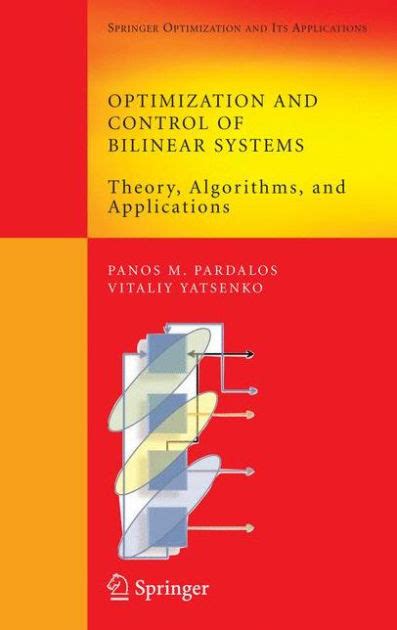 Optimization and Control of Bilinear Systems Theory, Algorithms, and Applications 1st Edition Doc