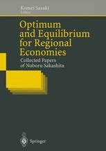 Optimum and Equilibrium for Regional Economies Collected Papers of Noboru Sakashita Doc