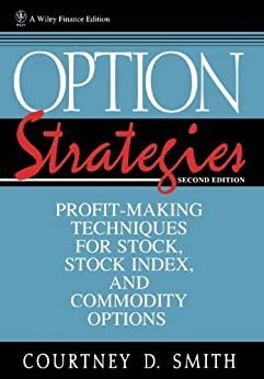 Option Strategies: Profit-Making Techniques for Stock, Stock Index, and Commodity Options, 2nd Editi Doc