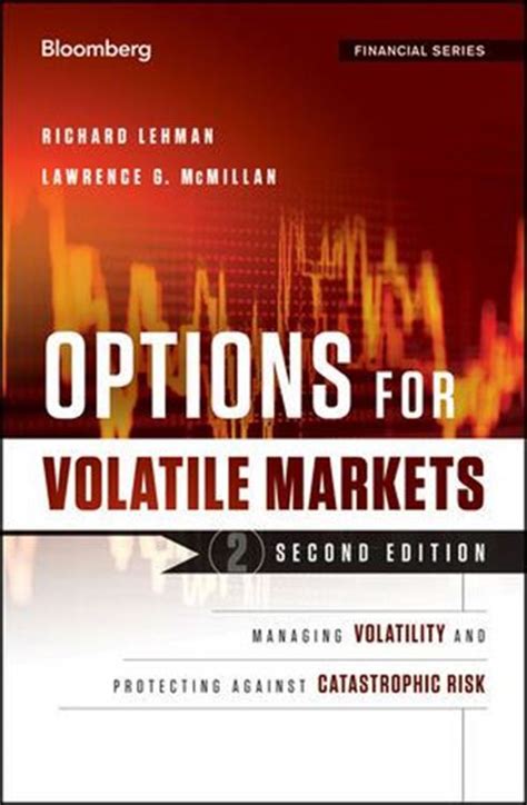 Options in Volatile Markets Managing Volatility and Protecting Against Catastrophic Risk 2nd Edition Doc