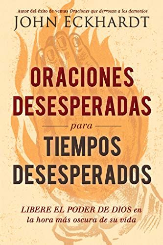 Oraciones desesperadas para tiempos desesperados Spanish Edition PDF