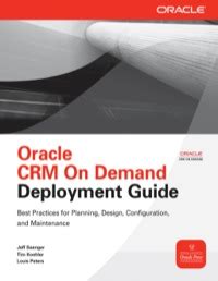 Oracle CRM On Demand Deployment Guide 1st Edition Reader