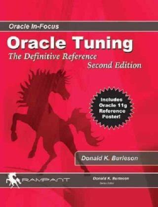 Oracle Tuning: The Definitive Reference (Oracle In-Focus series) Ebook Kindle Editon