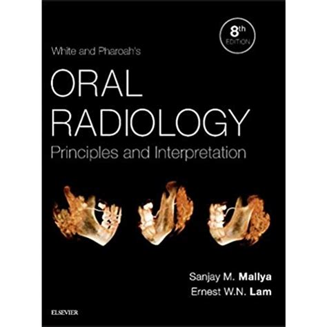 Oral Radiology Principles and Interpretation Reader