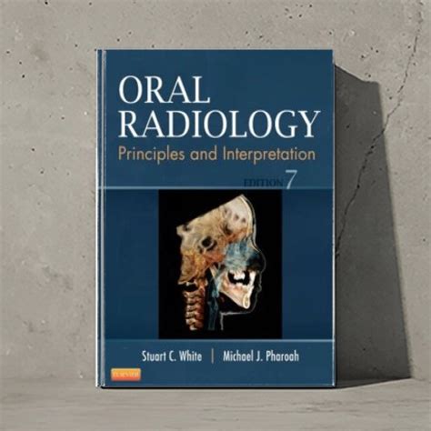 Oral Radiology Principles and Interpretation Reader