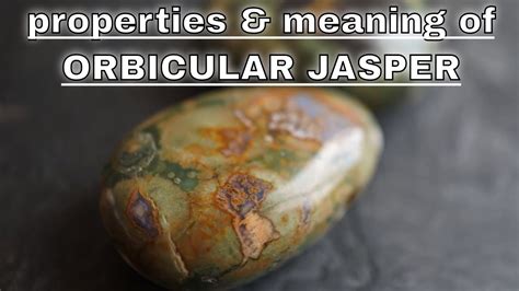 Orbicular Jasper Properties: Unraveling the Enigma of the Earth's Eye