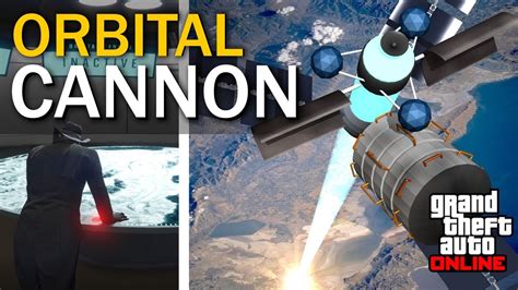 Orbital Cannon GTA 5: The Ultimate Guide to Precision Destruction