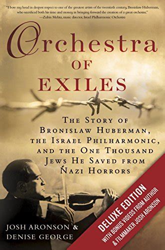 Orchestra of Exiles The Story of Bronislaw Huberman the Israel Philharmonic and the One Thousand Jews He Saved from Nazi Horrors PDF