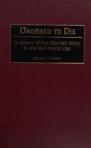 Ordered to Die A History of the Ottoman Army in the First World War Epub