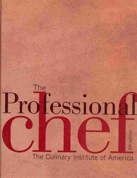 Oregon Culinary Pro Chef 8th Edition 2007CIA Pro Chef 8th Edition SGFortin Visual FoodPeterson Sauces 2nd EditionBlocker Culinary Math3rd EditionNRAEF ServSafe Essentials 4th Edition w exam SET Doc