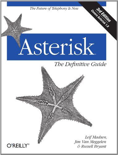 Oreilly Asterisk The Definitive Guide 3rd Edition Apr 2011 pdf Doc