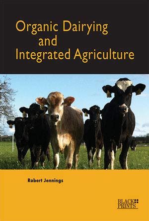 Organic Dairying and Integrated Agriculture Reader