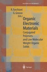 Organic Electronic Materials Conjugated Polymers and Low Molecular Weight Organic Solids 1st Edition Reader