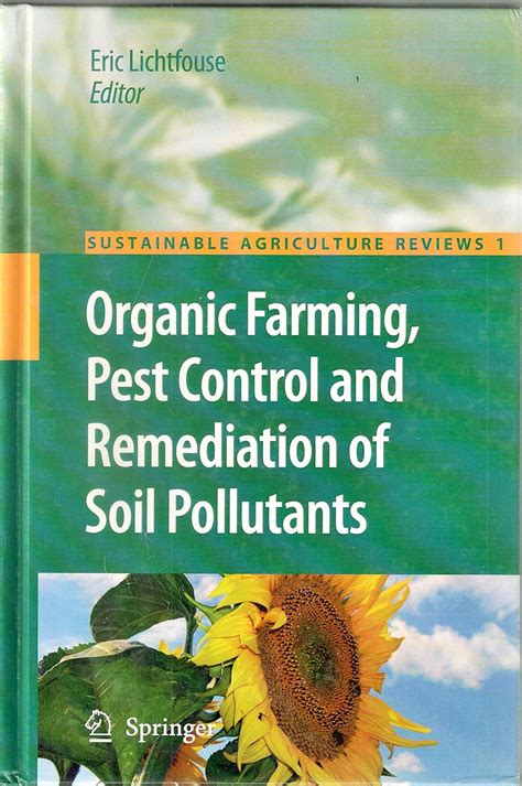 Organic Farming, Pest Control and Remediation of Soil Pollutants Kindle Editon