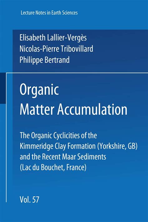 Organic Matter Accumulation The Organic Cyclicities of the Kimmeridge Clay Formation (Yorkshire Reader