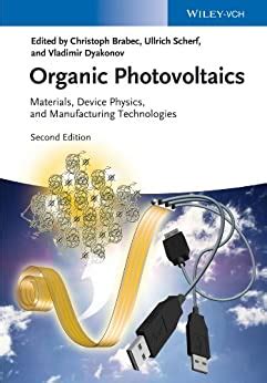 Organic Photovoltaics Materials, Device Physics, and Manufacturing Technologies 2nd Edition PDF