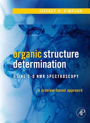 Organic Structure Determination Using 2-D NMR Spectroscopy A Problem-Based Approach PDF